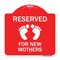 Signmission Pink Reserved Parking for New Mothers, Red & White Aluminum Sign, 18" x 18", RW-1818-23299 A-DES-RW-1818-23299 - alternate 1